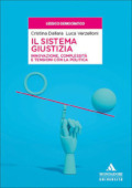 Il sistema giustizia. Innovazione, complessità e tensioni con la politica